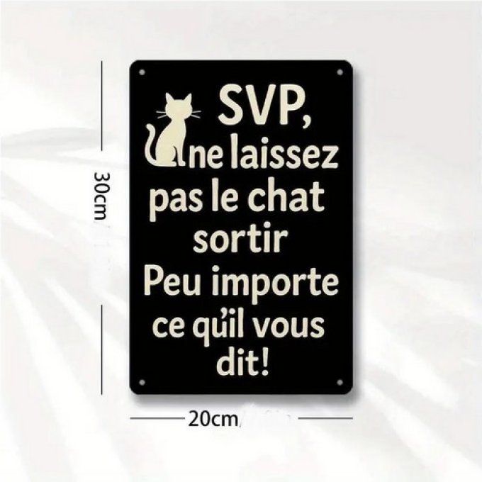 Panneau le chat ne doit pas sortir.