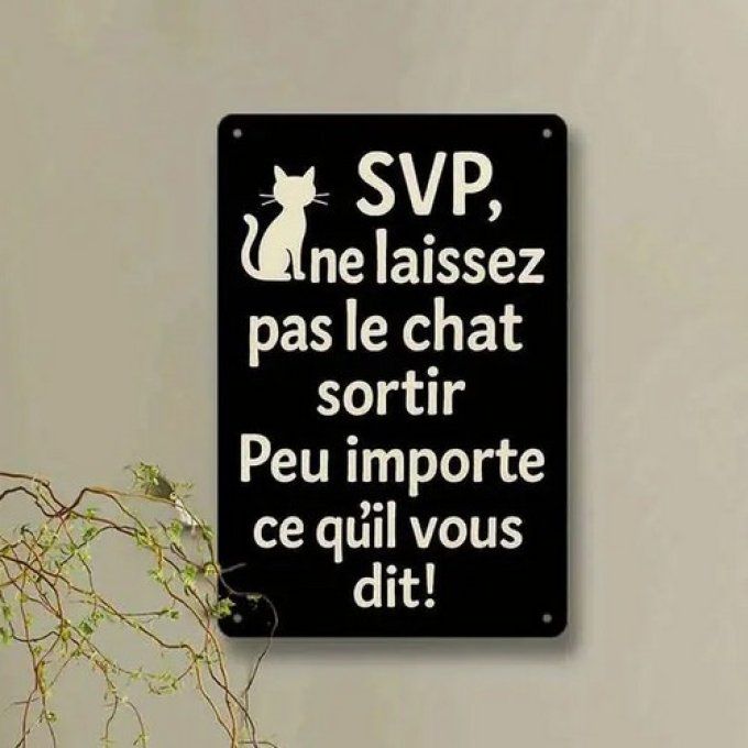 Panneau le chat ne doit pas sortir.